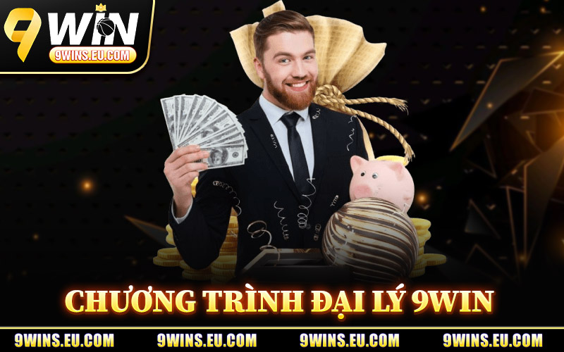 Thông Tin Chương Trình Đại Lý 9Win