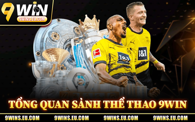 Tổng Quan Về Sảnh Thể Thao 9Win